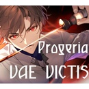 Progeria: Vae Victis