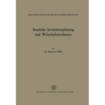 Staatliche Investitionsplanung Und Wirtschaftswachstum | Heinz A. Höller