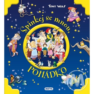 Spinkej se mnou, pohádko - Tony Wolf