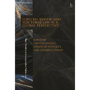 Judicial Review and Electoral Law in a Global Perspective | Edmondo Mostacci, Graziella Romeo (2023)
