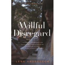 Willful Disregard: A Novel about Love Andersson LenaPaperback