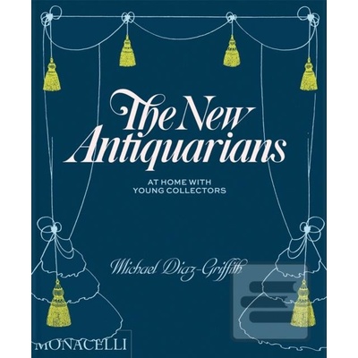 The New Antiquarians - Michael Diaz-Griffith, Brian W. Ferry