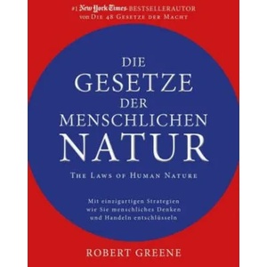 Die Gesetze der menschlichen Natur - The Laws of Human Nature | Robert Greene (ISBN: 9783959722308)