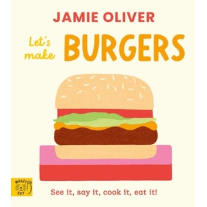 Jamie Oliver: Let's Make Burgers (ISBN: 9781917768313)