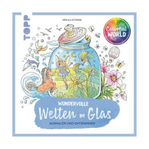 Colorful World - Wundervolle Welten im Glas (ISBN: 9783735881076)