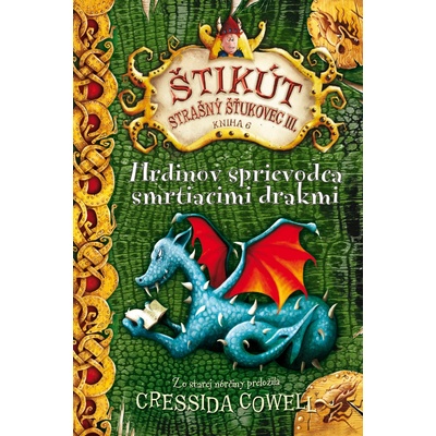 Hrdinov sprievodca smrtiacimi drakmi - Štikút Strašný Štukovec III. - Cowell Cressida