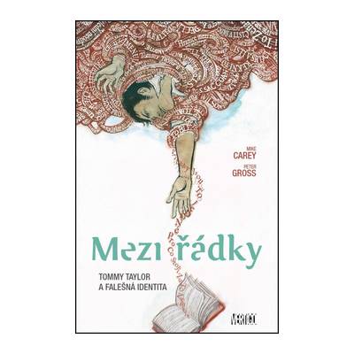 Mezi řádky Tommy Taylor a falešná identita - 1 - Mike Carey