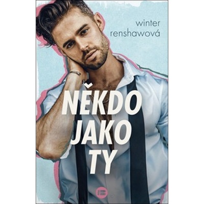 Někdo jako ty - Winter Renshaw