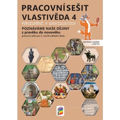 Vlastivěda 4 - Poznáváme naše dějiny - Z pravěku do novověku (pracovní sešit), 4. vydání