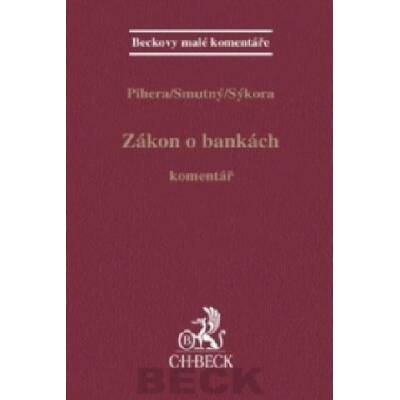 Zákon o bankách. Komentář - Vlastimil Pihera