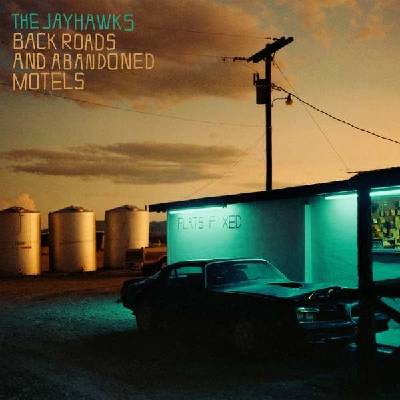 Back Roads and Abandoned Motels - The Jayhawks CD