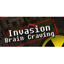 Invasion: Brain Craving