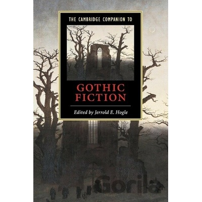 Cambridge Companion to Gothic Fiction Hogle Jerrold E.