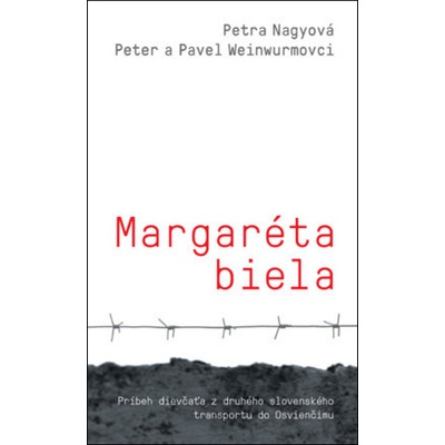 Margaréta biela - Petra Nagyová, Pavol Weinwurm, Peter Weinwurm