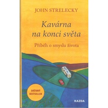 Nakladatelství KAZDA John Strelecky: Kavárna na konci světa Provedení