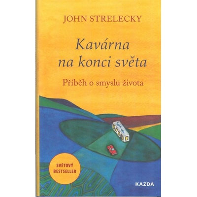Nakladatelství KAZDA John Strelecky: Kavárna na konci světa Provedení