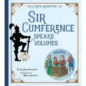 SIR CUMFERENCE SPEAKS VOLUMES | NEUSCHWANDER CINDY (ISBN: 9781623543433)