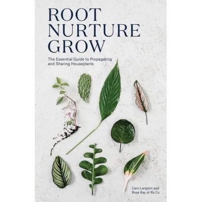 Root, Nurture, Grow | Caro Langton, Rose Ray