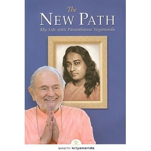 The New Path: My Life with Paramhansa Yogananda | Swami Kriyananda, J. Donald Walters (ISBN: 9781565892422)