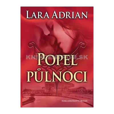 Popel půlnoci - Půlnoční rasa 6 - Lara Adrian