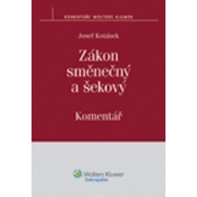 Zákon směnečný a šekový - Josef Kotásek