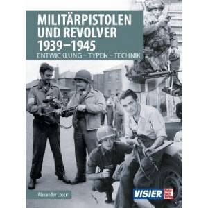 Militärpistolen und Revolver 1939-1945 (ISBN: 9783613042803)