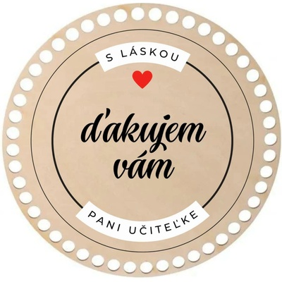 ČistéDrevo Drevená podložka na obháčkovanie - Pani učiteľke Zvoľte variant: 10 cm