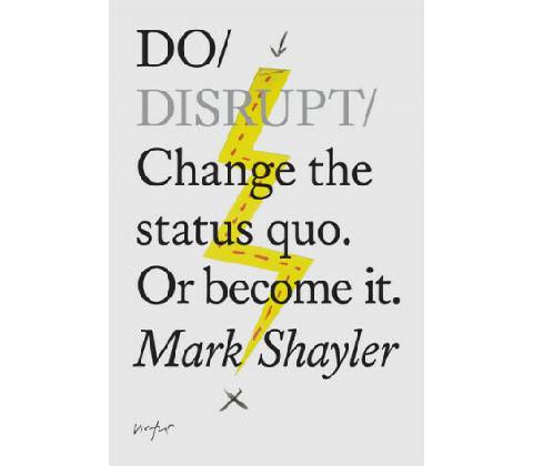 Do Disrupt Shayler Mark