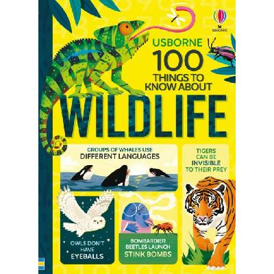 100 Things to Know About Wildlife - Alice James