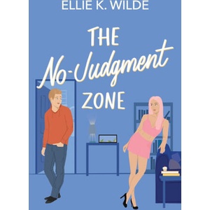The No-Judgment Zone | Ellie K. Wilde (2023)