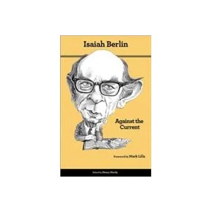 Against the Current | Isaiah Berlin (2013)