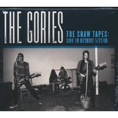 Gories - Shaw Tapes - Live In Detroit 5/27/88 CD