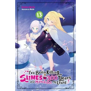 I've Been Killing Slimes for 300 Years and Maxed Out My Level, Vol. 13 | Benio Benio, Kisetsu Morita (ISBN: 9781975340551)