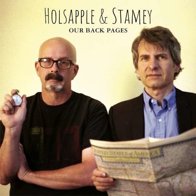 PETER HOLSAPPLE & CHRIS STAMEY - Our Back Pages CD