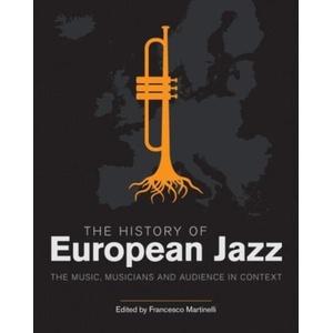 The History of European Jazz (ISBN: 9781781794463)