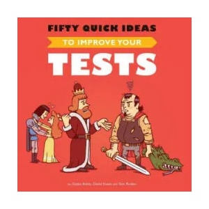 Fifty Quick Ideas To Improve Your Tests | Tom Roden (ISBN: 9780993088117)