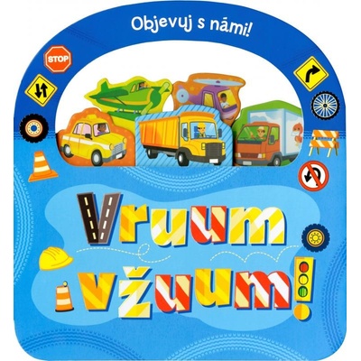 Objevuj s námi! Vruum a vžuum!
