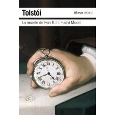 La muerte de Ivan Ilich & Hadyi Murad / The Death of Ivan Ilyich & Hadji Murad | Leo Tolstoy, Juan Lopez-Morillas