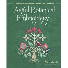 Artful Botanical Embroidery: A Collection of 32 Patterns & Projects for All Seasons