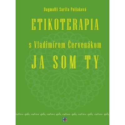Etikoterapia s Vladimírom Červenákom 2 - JA SOM TY A TY SME MY