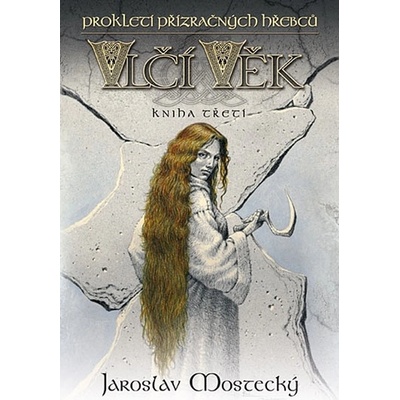 Vlčí věk 3-Prokletí přízračných hřebců - Jaroslav Mostecký