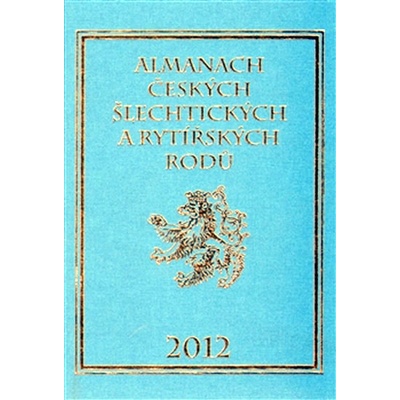 Almanach českých šlechtických a rytířských rodů 2012 - Karel Vavřínek