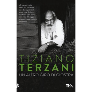 Un altro giro di giostra | Tiziano Terzani (ISBN: 9788850251032)