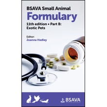 BSAVA Small Animal Formulary Eleventh Edition Part B Exotic Pets