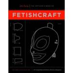 Greenery Press Artisan's Book Of Fetishcraft | John Huxley
