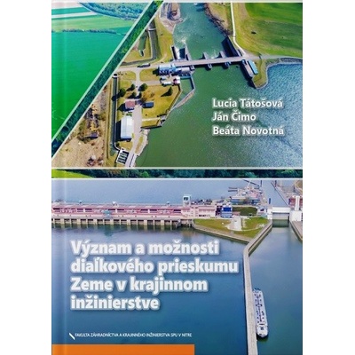 Význam a možnosti diaľkového prieskumu Zeme v krajinnom inžinierstve
