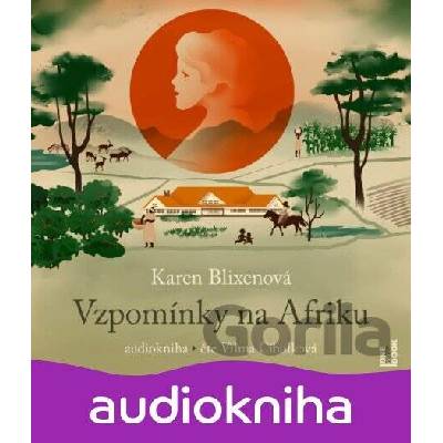 Vzpomínky na Afriku - Karen Blixenová