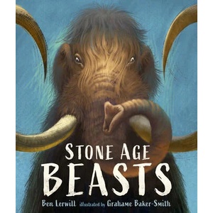 Stone Age Beasts | Grahame Baker-Smith (ISBN: 9781536231342)