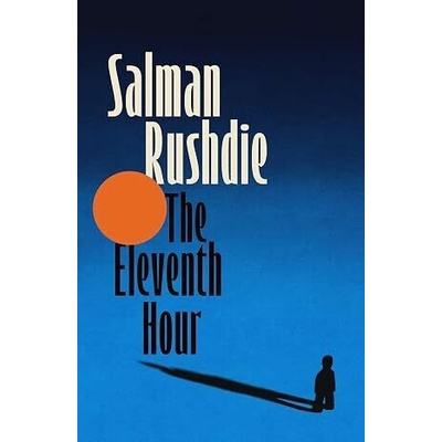 The Eleventh Hour - Salman Rushdie