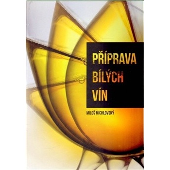 Příprava bílých vín